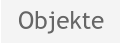 Objekte