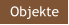 Objekte