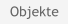 Objekte